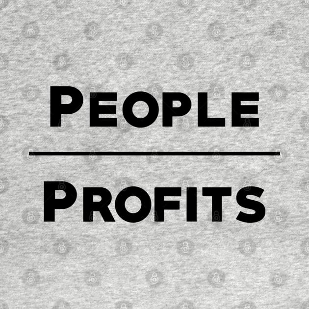 People Over Profits by MotoGirl